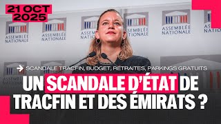 Un scandale d'État liant Tracfin et les Émirats contre LFI ? | Point Presse du 21 octobre 2025