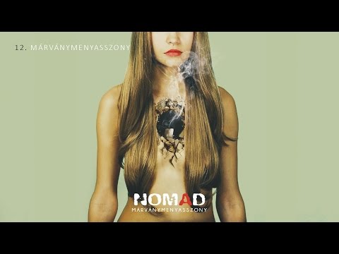 Nomad - Márványmenyasszony (Album Version)