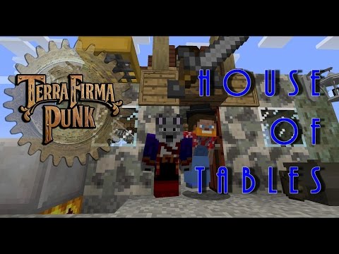 TerraFirmaPunk 2 0 - Day 1 - House of Tables