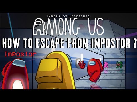 How to Escape from IMPOSTOR in Among Us ? || Using 999 IQ || Among Us