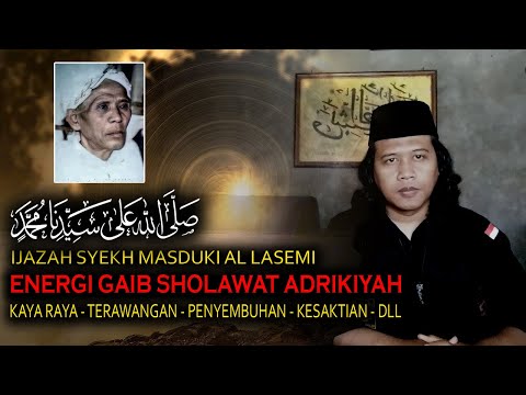 THE SECRET OF THE EFFICACY OF THE ADRIKIYAH SHOLAWAT - Diploma of Sheikh Masduki Al Lasemi