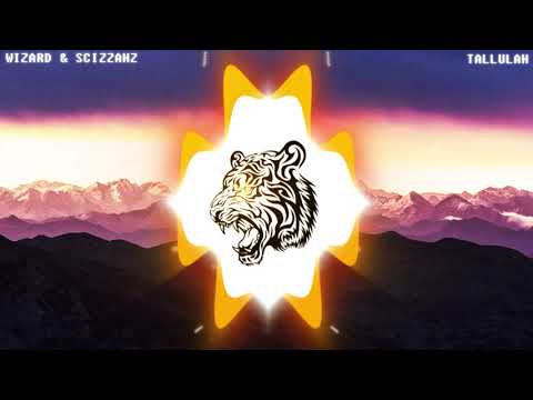 Wizard & Scizzahz - Tallulah💣