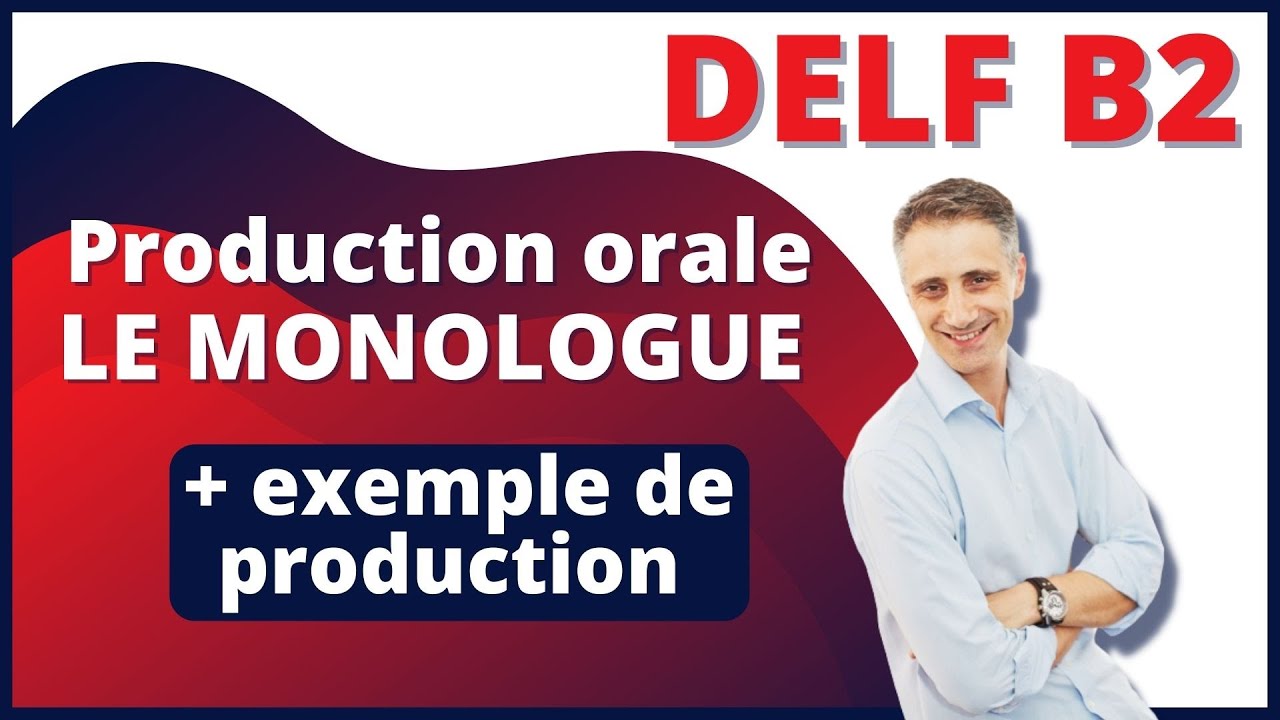 DELF B2 : PRODUCTION ORALE, L'EXPOSÉ [ + exemple d'exposé réussi]