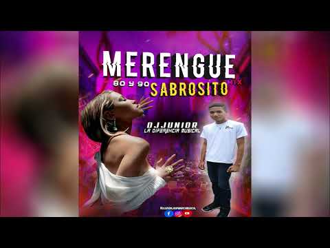 DJUNIOR LDM - MERENGUE DE LOS 80&90 SABROSITO MIX