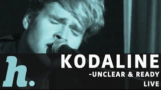 Kodaline - Unclear &amp; Ready (Live)