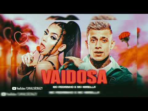 Mc Pedrinho feat Mc Mirella - Vaidosa (Áudio Oficial) Prod.Caio Passos 2022