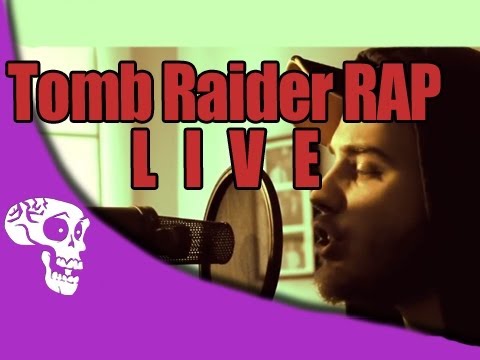 Tomb Raider Rap "Looks Can Kill" - LIVE Performance