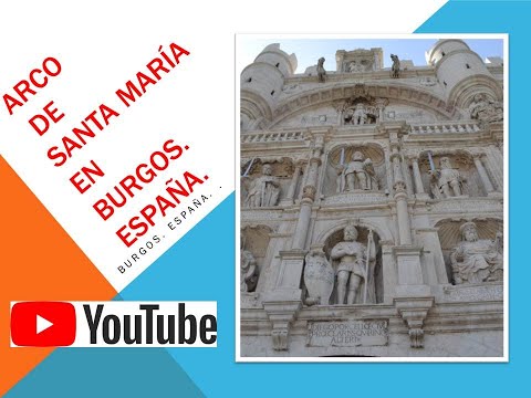 ARCO DE SANTA MARÍA EN BURGOS. España