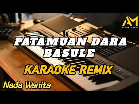 PATAMUAN DARA BASULE 