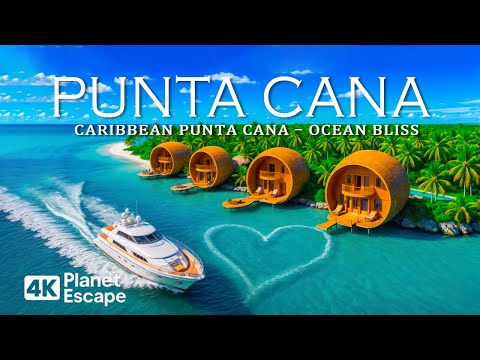 Punta Cana 4K – Explore the Jewel of the Dominican Republic with Deep House Chill Music 🎧