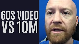 60 second videos vs 10 minute videos for cross posting