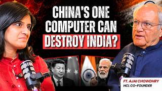 "I Warned the Government About This" | Ft. HCL Co-Founder Ajai Chowdhry on India's Tech Future