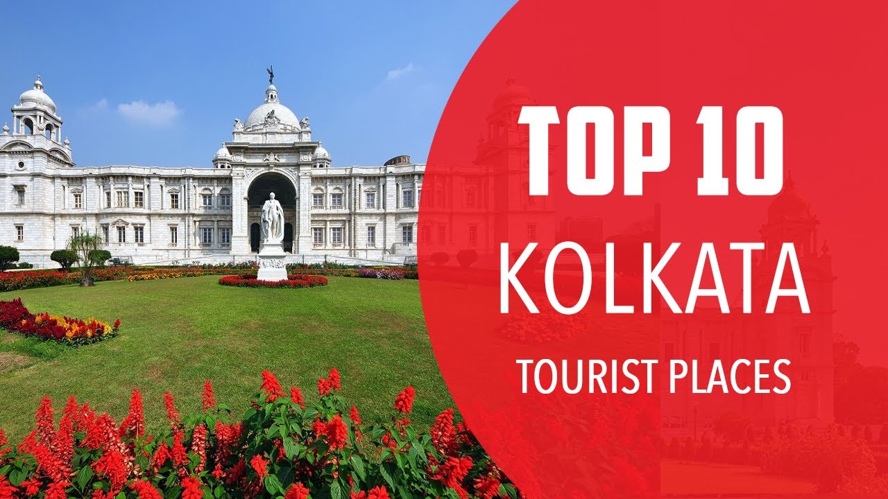 Top 10 Best Tourist Places to Visit in Kolkata | India - English