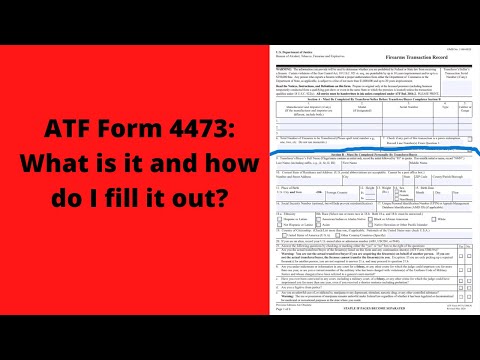 What is ATF Form 4473 & how is it filled out?