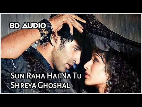 Sun Raha Hai Na Tu [8D Audio] Shreya Ghoshal | Aashiqui 2 | Shraddha Kapoor, Aditya Roy Kapur | Use🎧