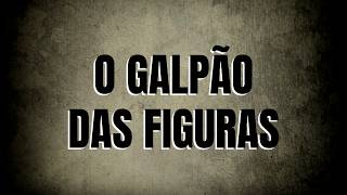 T07E07 - Relatos dos inscritos - O galpão das figuras