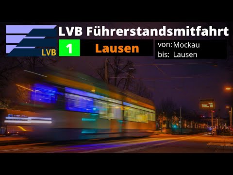 LVB Führerstandsmitfahrt [Linie 1] von Lausen bis Mockau, Post. / LVB Straßenbahn
