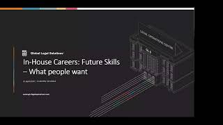 GLS Legal Ops Webinar: In-House Careers : Future Skills - What People Want