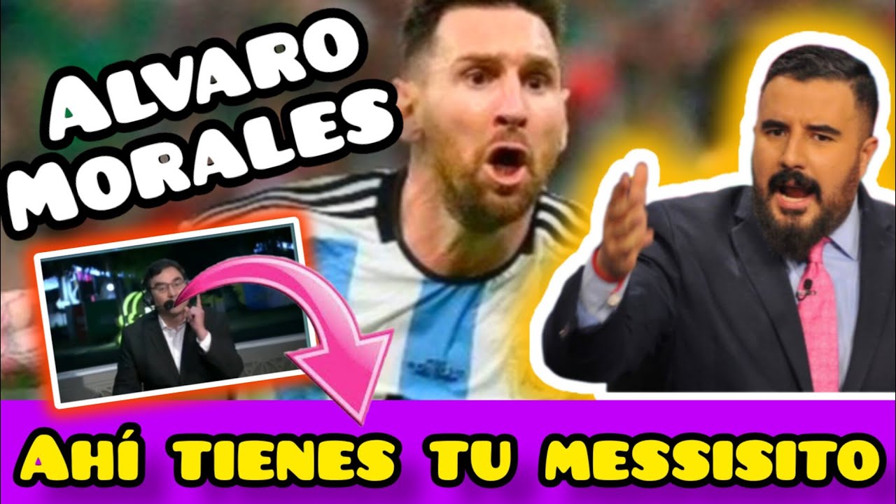 ALVARO MORALES tuvo que COMERSE sus burlas a MESSI 🤣