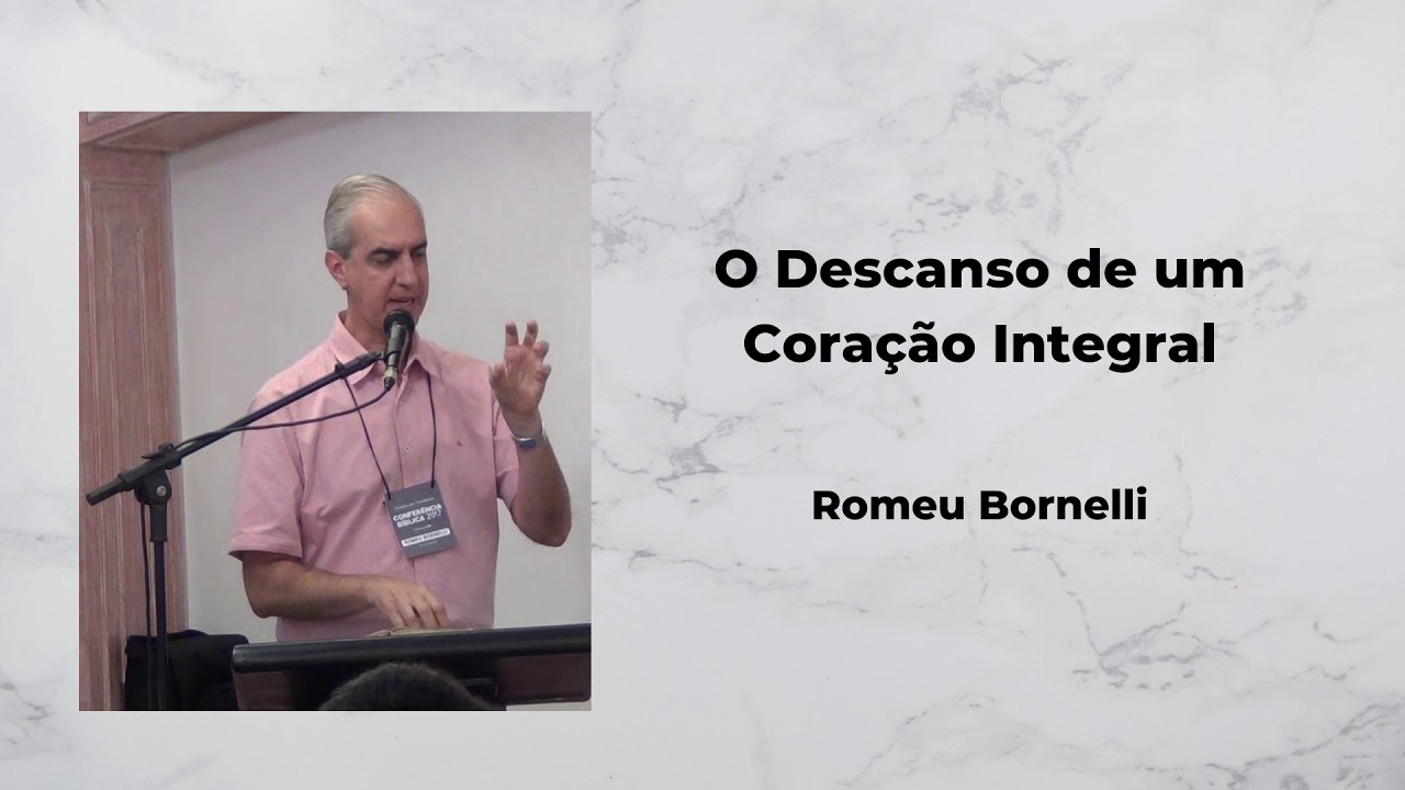 O Descanso de um Coração Integral - Romeu Bornelli