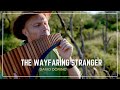 The Wayfaring Stranger | David Döring | Pan flute | Panflöte | Flauta de Pan