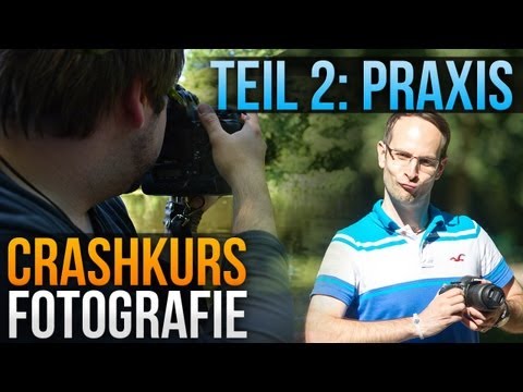 Crashkurs Fotografie, Teil 2: Praxis