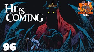 The Upside Down | He Is Coming | Ep 96 | Crazy Town Gaming