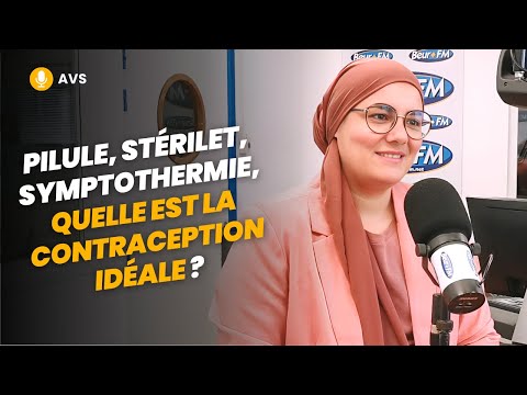 [AVS] Pilule, stérilet, symptothermie, quelle est la contraception idéale ? - Dr Rabab Mosbah