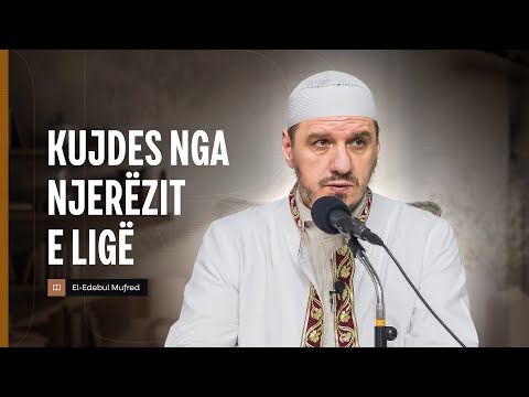Shpjegimi i Edebul Mufred | 164. Kujdes nga njerëzit e ligë - Enis Rama