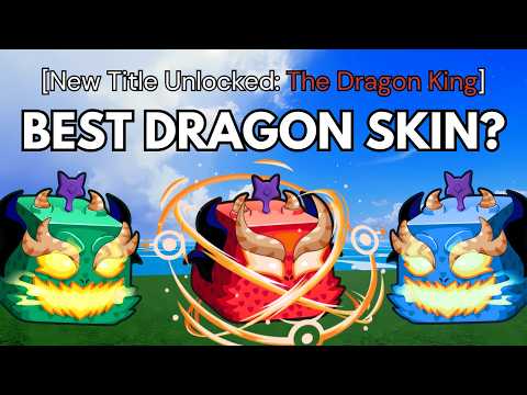 I UNLOCKED Every Dragon Skin in Blox Fruits!