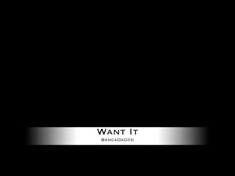 illa Banga - Want It
