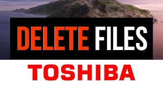 How do I Delete Files from my Toshiba External Hard Drive? MacBook, iMac, Mac mini, Mac Pro