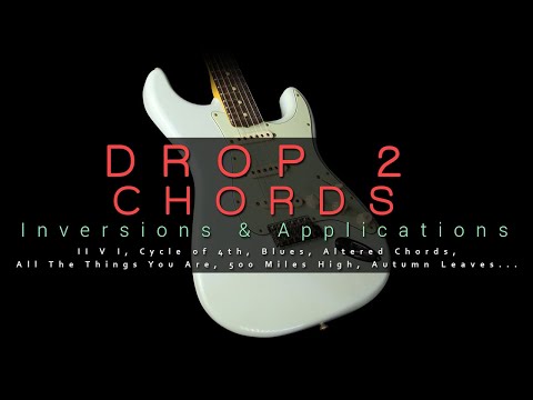Drop 2 Chords - Voicings, Inversions & Applications - TheGuitarLab.net -