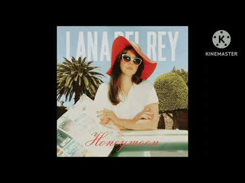 California (Honeymoon unreleased) - Lana Del Rey