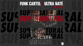 Funk Cartel x Ultra Naté "Supernatural" (Extended)