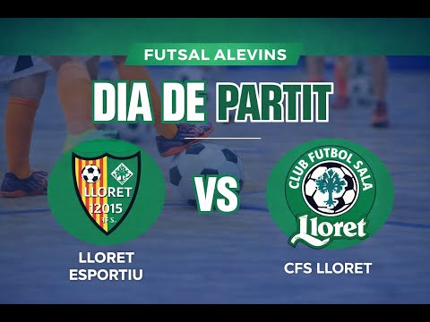FUTSAL ALEVINS || LLORET ESPORTIU VS CFS LLORET