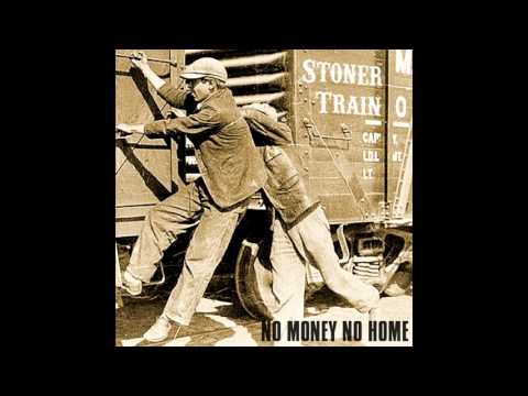 Stoner Train - No Money, No Home (Single, 2016 / HQ)