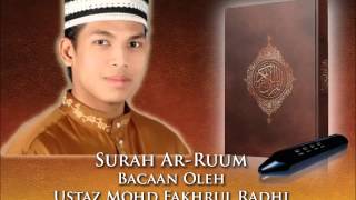 Surah Ar-Ruum (Bacaan Oleh Ustaz Fakhrul Radhi)