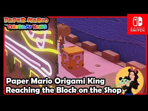 HOW TO GET TO THE BLOCK OVER THE STORES IN SHROOM CITY PAPER MARIO ORIGAMI KING - NINTENDO SWITCH
