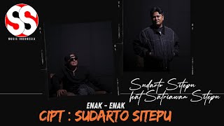 Download lagu Enak-Enak | Cipt. Sudarto Sitepu | Sudarto Sitepu ft Satriawan Sitepu mp3 Download lagu Enak-Enak | Cipt. Sudarto Sitepu | Sudarto Sitepu ft Satriawan Sitepu mp3