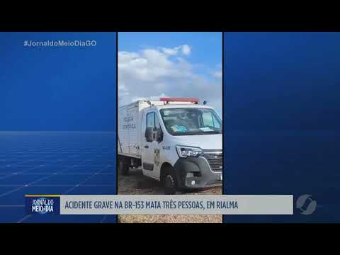 Grave acidente na BR-153 deixa três mortos em Rialma