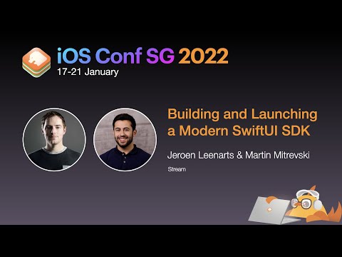 Building and Launching a Modern SwiftUI SDK - iOS Conf SG 2022