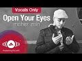 Maher Zain Open Your Eyes Vocals Only Lyric
