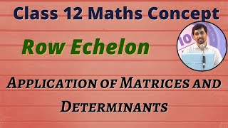 Class 12 Maths Row Echelon Matrix Concept Applicat