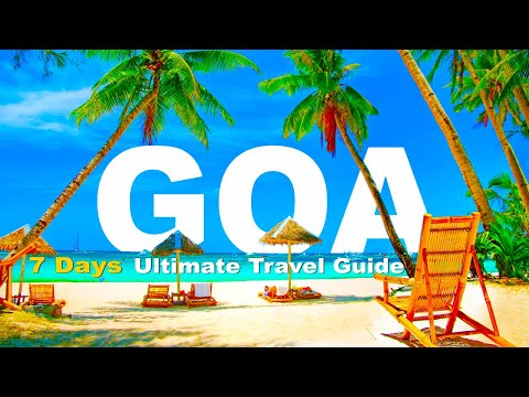 Explore Goa in 7 days: A Complete Travel Guide - 4K Video HD