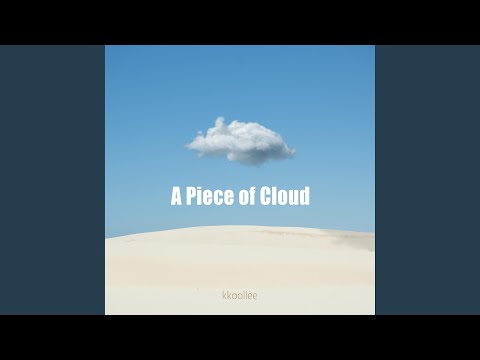 A Piece of Cloud