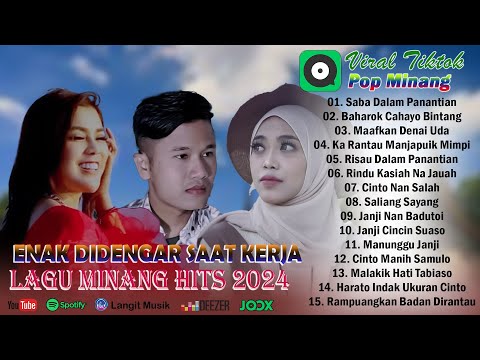 Lagu Minang Hits 2024 Enak Didengar Saat Kerja ~ Pop Minang Hits Full Album Viral Tiktok