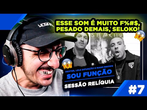 Sessão Relíquia #7 - Dexter - Sou Função ft. Lele DiFunção e Mano Brown