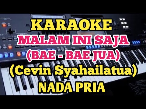 Karaoke MALAM INI SAJA (Bae Bae Jua) - Nobo Sasamu