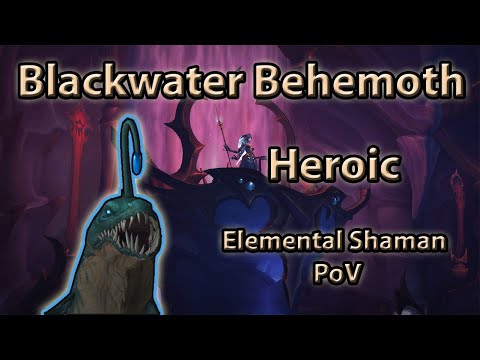 ⚡🔥❄️ Blackwater Behemoth Heroic | 9/9M Ele Shaman PoV | First Kill